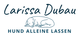 Hund alleine lassen | Coaching Larissa Dubau